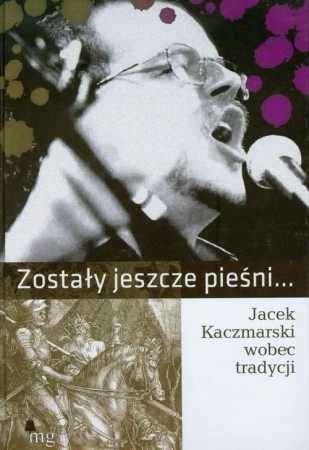 eBook Zostały jeszcze pieśni. Jacek Kaczmarski wobec tradycji - Praca zbiorowa mobi epub