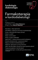 Farmakoterapia w kardiodiabetologii. W gabinecie.. - Artur Mamcarz, Marcin Wełnicki