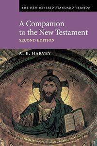 Companion to the New Testament 2ed - Harvey A. E.