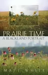 Prairie Time - Matt White