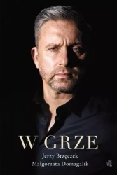 W grze - Małgorzata Domagalik, Jerzy Brzęczek