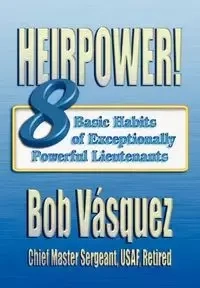 Heirpower! - Bob Vasquez