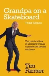 Grandpa on a Skateboard - Tim Farmer