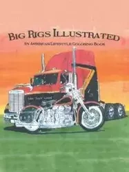 Big Rigs Illustrated - John Girard
