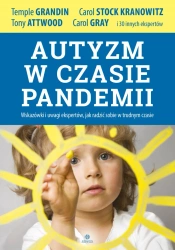 Autyzm w czasie pandemii Wskazówki i uwagi ekspertów, jak radzić sobie w trudnym czasie - Temple Grandin