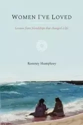 WOMEN I'VE LOVED - Humphrey Romney S