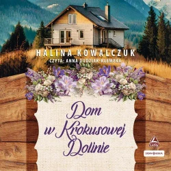 audiobook Dom w Krokusowej Dolinie - Halina Kowalczuk