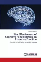 The Effectiveness of Cognitive Rehabilitation on Executive Function - Feizipour Haedeh