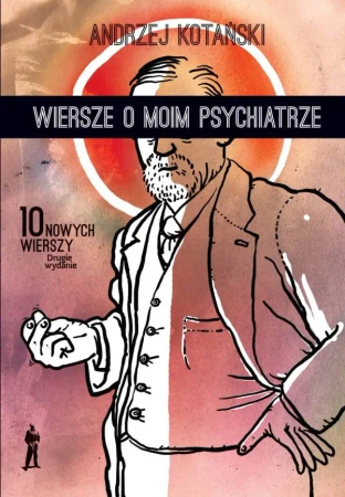 Wiersze o moim psychiatrze. 10 nowych wierszy (wyd. 2022) - Andrzej Kotański