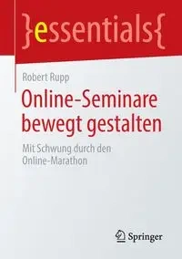 Online-Seminare bewegt gestalten - Robert Rupp