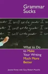 Grammar Sucks - Joanne Kimes