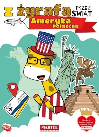 Z żyrafą przez świat. Ameryka Północna - Katarzyn Salamon