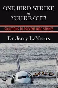 One Bird Strike and You're Out! - Jerry LeMieux