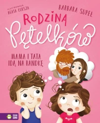 Rodzina Pętelków. Mama i tata idą na randkę - Barbara Supeł, Agata Łuksza