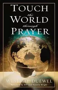 Touch the World Through Prayer - Wesley L. Duewel