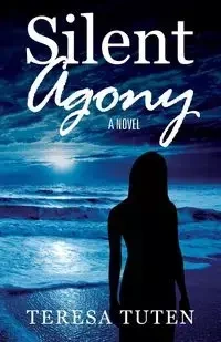 Silent Agony - Teresa Tuten