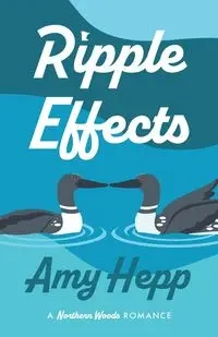 Ripple Effects - Amy Hepp