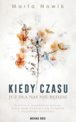 eBook Kiedy czasu już dla nas nie będzie - Marta Nowik epub mobi