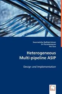 Heterogeneous Mulit-pipeline ASIP - Radhakrishnan Swarnalatha