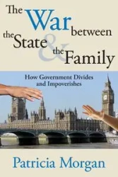 The War Between the State and the Family - Morgan Patricia