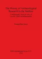 The History of Archaeological Research in the Melfese - Iosca Pasqualina