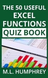 The 50 Useful Excel Functions Quiz Book - Humphrey M.L.
