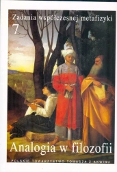 Zadania współczesnej metafizyki. Tom 7. Analogia w filozofii - praca zbiorowa