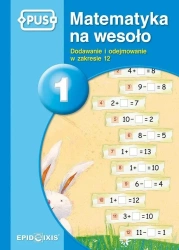 PUS Matematyka na wesoło 1 EPIDEIXIS - Dorota Cudnik