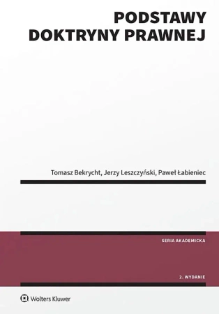Podstawy doktryny prawnej w.2 - Tomasz Bekrycht, Jerzy Leszczyński, Paweł Łabieni