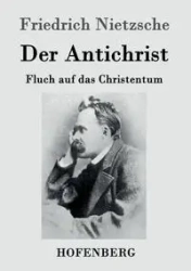 Der Antichrist - Nietzsche Friedrich