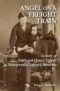 Angel on a Freight Train - Peter C. Baldwin