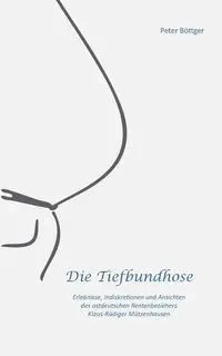 Die Tiefbundhose - Peter Böttger