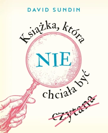 Książka, która nie chciała być czytana - David Sundin