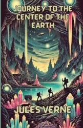 Journey To The Center Of The earth(Illustrated) - Jules Verne
