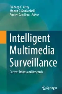 Intelligent Multimedia Surveillance - Atrey Pradeep K.