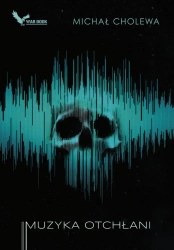 eBook Muzyka otchłani - Michał Cholewa epub mobi