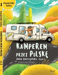 Pamiętnik Fenka. Kamperem przez Polskę cz.2 - Anna Jurczyńska