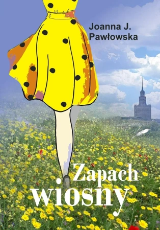 Zapach wiosny - Joanna J. Pawłowska