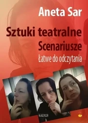 Sztuki teatralne. Scenariusze. Łatwe do odczytania - A. K. Sar