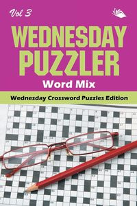 Wednesday Puzzler Word Mix Vol 3 - Speedy Publishing LLC