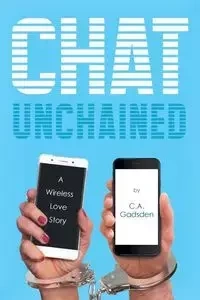 Chat Unchained - Gadsden C.A.
