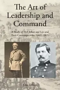 The Art of Leadership and Command - John Gibson