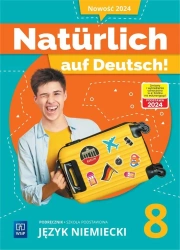 Naturlich auf Deutsch! SP 8 Podręcznik - Anna Potapowicz, Marta Florkiewicz - Borkowska, B