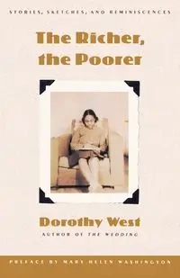 The Richer, the Poorer - Dorothy West
