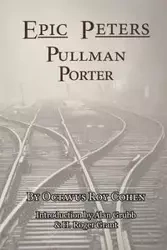 Epic Peters, Pullman Porter - Roy Cohen Octavius