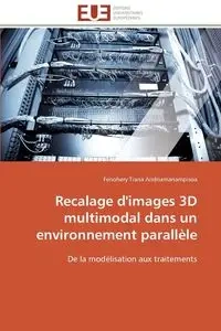 Recalage  d'images 3d multimodal dans un environnement parallèle - ANDRIAMANAMPISOA-F