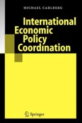 International Economic Policy Coordination - Michael Carlberg