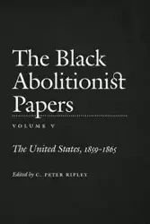 The Black Abolitionist Papers - Michael F. Hembree