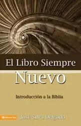 El libro siempre nuevo - Jose Silva Delgado