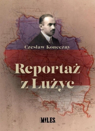 Reportaż z Łużyc - Koneczny Czesław